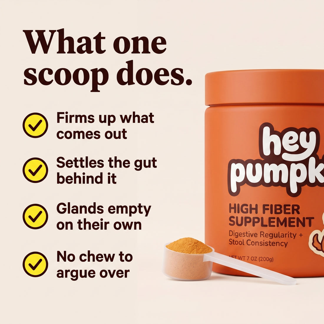 What one scoop does: firms up what comes out, settles the gut behind it, glands empty on their own, no chew to argue over